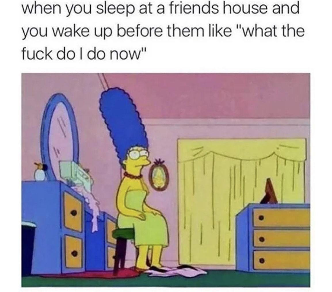 cartoon - when you sleep at a friends house and you wake up before them "what the fuck do I do now"